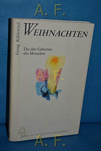 Weihnachten: Die drei Geburten des Menschen (falter) von Freies Geistesleben GmbH