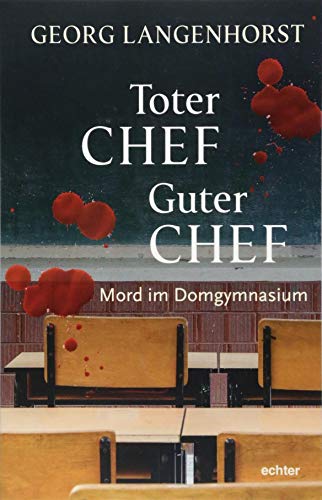 Toter Chef - guter Chef: Mord im Domgymnasium. Kriminalroman von Echter Verlag GmbH