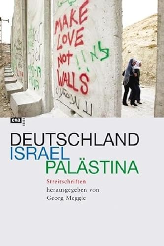 Deutschland - Israel - Palästina. Streitschriften