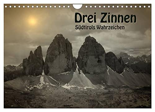 Drei Zinnen - Südtirols Wahrzeichen (Wandkalender 2024 DIN A4 quer), CALVENDO Monatskalender von CALVENDO