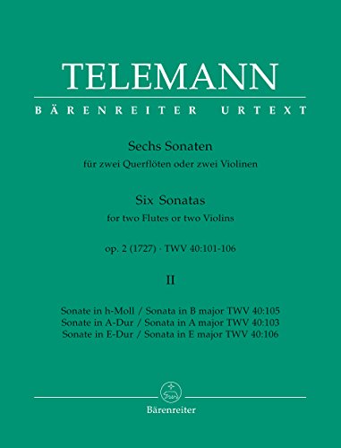 Sechs Sonaten für zwei Querflöten oder zwei Violinen op. 2 TWV 40:103, 105, 106 (Heft II). Spielpartitur, Urtextausgabe, Sammelband von Baerenreiter Verlag
