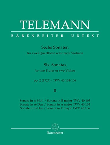 Sechs Sonaten für zwei Querflöten oder zwei Violinen op. 2 TWV 40:103, 105, 106 (Heft II). Spielpartitur, Urtextausgabe, Sammelband