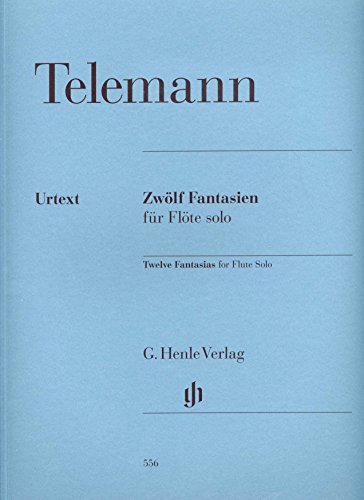 Zwölf Fantasien für Flöte solo TWV 40:2-13: Besetzung: Flöte solo (G. Henle Urtext-Ausgabe) Zwölf Fantasien für Flöte solo TWV 40:2-13: Besetzung: Flöte solo (G. Henle Urtext-Ausgabe)