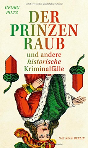 Der Prinzenraub: und andere historische Kriminalfälle