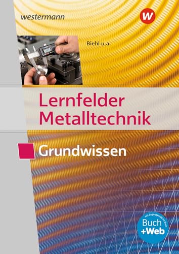 Lernfelder Metalltechnik: Grundwissen Schulbuch