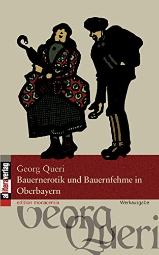 Bauernerotik und Bauernfehme in Oberbayern: Nachw. v. Michael Stephan