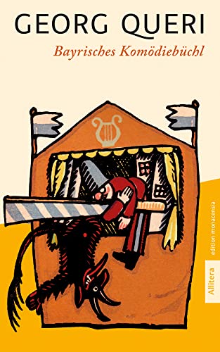 Bayrisches Komödiebüchl: Gegen böse Stunden und die lange Weil geschrieben von Georg Queri. Mit vielen Bildern von Paul Neu: Herausgegeben und mit einem Nachwort von Michael Stephan von Buch & media