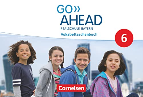 Go Ahead - Realschule Bayern 2017 - 6. Jahrgangsstufe: Vokabeltaschenbuch