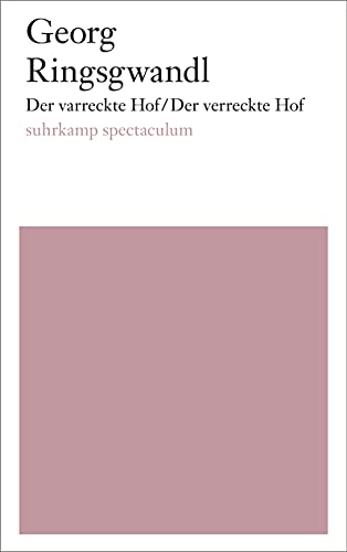 Der varreckte Hof/Der verreckte Hof: Eine Stubenoper. Texte und Notenmaterial von Suhrkamp Verlag AG