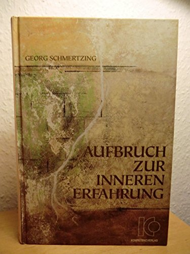 Aufbruch zur inneren Erfahrung von Kompetenz Verlag