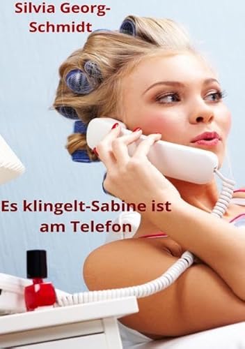 Es klingelt- Sabine ist am Telefon