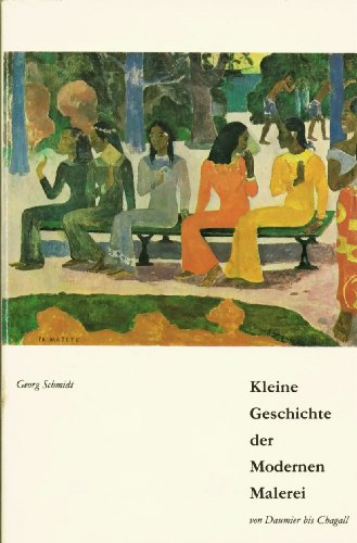 Kleine Geschichte der Modernen Malerei: Von Daumier bis Chagall: 10 Radio-Vorträge von Reinhardt Friedrich Verla