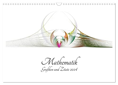 Mathematik - Grafiken und Zitate 2024 (Wandkalender 2024 DIN A3 quer), CALVENDO Monatskalender