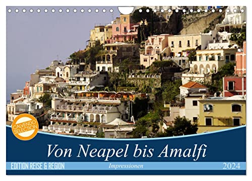 Von Neapel bis Amalfi (Wandkalender 2024 DIN A4 quer), CALVENDO Monatskalender von CALVENDO