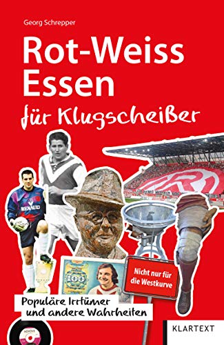 Rot-Weiss Essen für Klugscheißer: Populäre Irrtümer und andere Wahrheiten (Irrtümer und Wahrheiten) von Klartext Verlag
