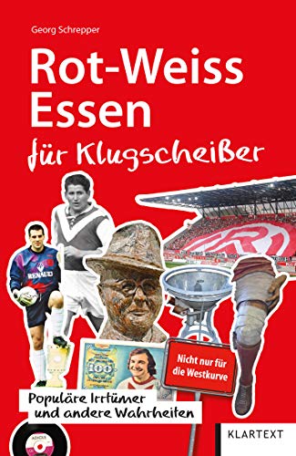Rot-Weiss Essen für Klugscheißer: Populäre Irrtümer und andere Wahrheiten (Irrtümer und Wahrheiten)