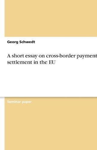 A short essay on cross-border payment and settlement in the EU A short essay on cross-border payment and settlement in the EU von Books on Demand
