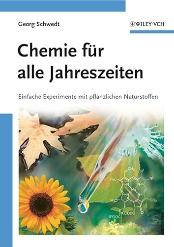Chemie für alle Jahreszeiten: Einfache Experimente mit pflanzlichen Naturstoffen