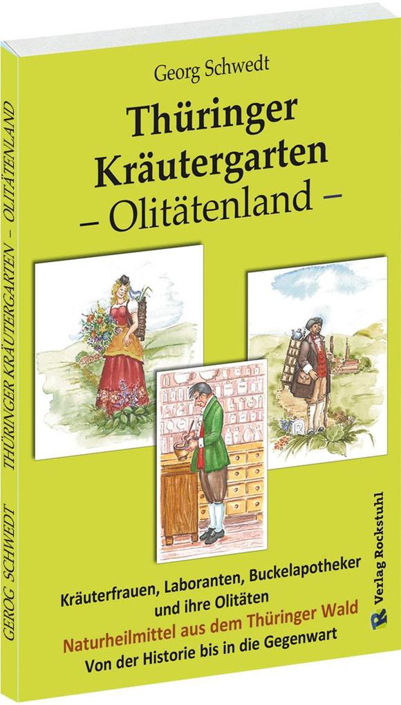 Thüringer Kräutergarten - Olitätenland von Rockstuhl Verlag