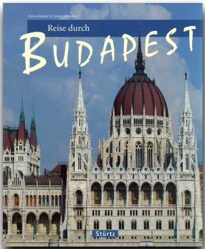 Reise durch BUDAPEST - Ein Bildband mit über 180 Bildern - STÜRTZ Verlag
