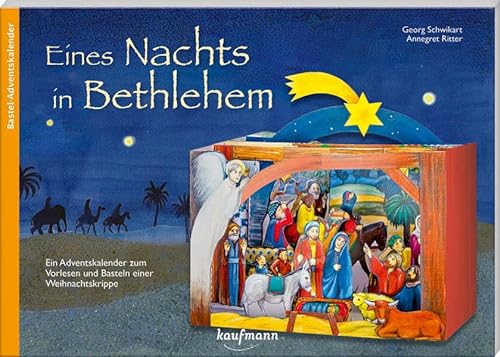 Eines Nachts in Bethlehem: Ein Adventskalender zum Vorlesen und Basteln einer Weihnachtskrippe (Adventskalender mit Geschichten für Kinder: Ein Buch zum Vorlesen und Basteln) von Kaufmann