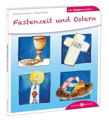 Fastenzeit und Ostern den Kindern erklärt: Den Kindern erzählt/erklärt 2 von Butzon & Bercker
