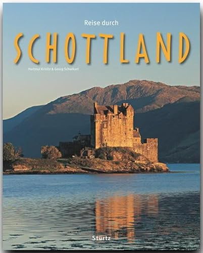 Reise durch SCHOTTLAND - Ein Bildband mit über 180 Bildern: Ein Bildband mit über 185 Bildern auf 140 Seiten - STÜRTZ Verlag Reise durch SCHOTTLAND - Ein Bildband mit über 180 Bildern: Ein Bildband mit über 185 Bildern auf 140 Seiten - STÜRTZ Verlag