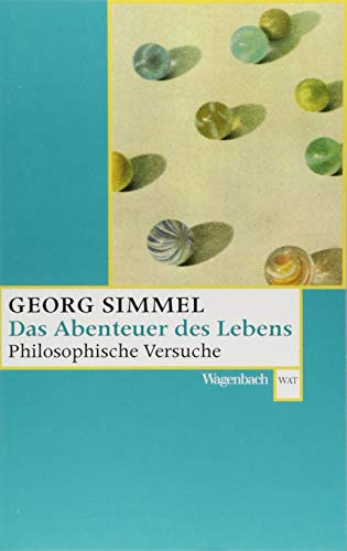 Das Abenteuer des Lebens - Philosophische Versuche (Wagenbachs andere Taschenbücher) von Wagenbach