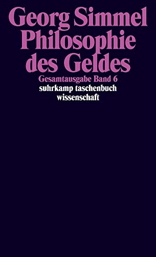 Gesamtausgabe, Band 6: Philosophie des Geldes von Suhrkamp Verlag AG