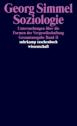 Gesamtausgabe in 24 Bänden: Band 11: Soziologie. Untersuchungen über die Formen der Vergesellschaftung (suhrkamp taschenbuch wissenschaft) von Suhrkamp Verlag AG