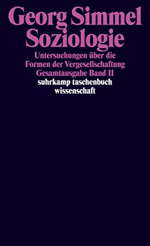 Gesamtausgabe in 24 Bänden: Band 11: Soziologie. Untersuchungen über die Formen der Vergesellschaftung (suhrkamp taschenbuch wissenschaft)