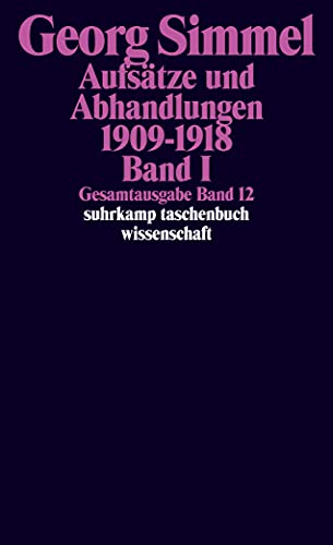 Gesamtausgabe in 24 Bänden: Band 12: Aufsätze und Abhandlungen 1909–1918. Band I (suhrkamp taschenbuch wissenschaft)