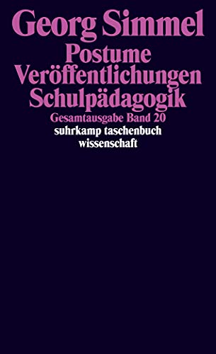 Gesamtausgabe in 24 Bänden: Band 20: Postume Veröffentlichungen. Ungedrucktes. Schulpädagogik (suhrkamp taschenbuch wissenschaft)