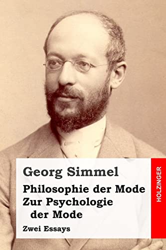 Philosophie der Mode / Zur Psychologie der Mode: Zwei Essays von Createspace Independent Publishing Platform