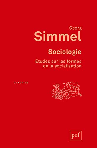 Sociologie. Études sur les formes de la socialisation: Etudes sur les formes de la socialisation Sociologie. Études sur les formes de la socialisation: Etudes sur les formes de la socialisation
