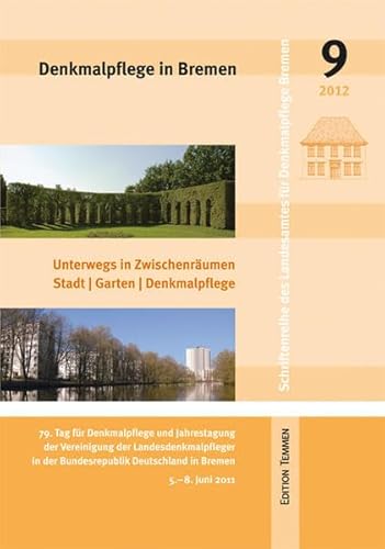 Denkmalpflege in Bremen: Heft 9 (Schriftenreihe des Landesamtes für Denkmalpflege Bremen) von Edition Temmen