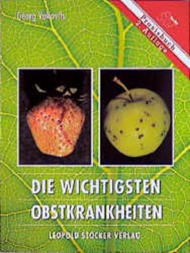Die wichtigsten Obstkrankheiten: Praxisbuch von Stocker Leopold Verlag