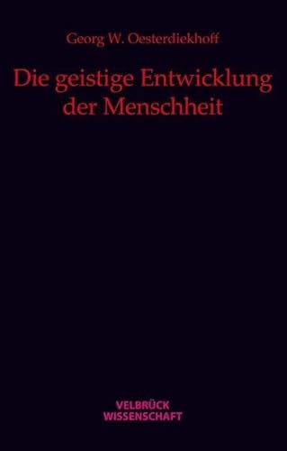 Die geistige Entwicklung der Menschheit von Velbrück Wissenschaft