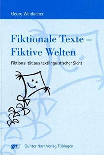 Fiktionale Texte - Fiktive Welten: Fiktionalität aus textlinguistischer Sicht (Europäische Studien zur Textlinguistik) von Narr Francke Attempto