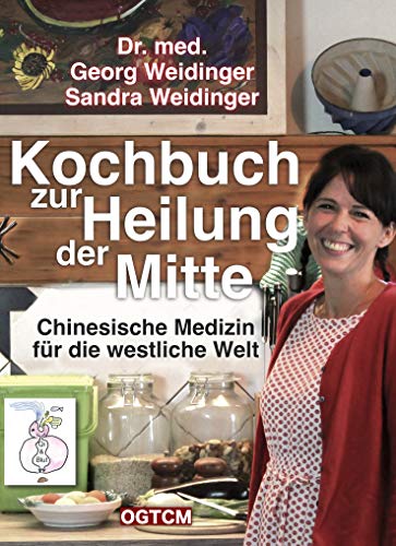 Kochbuch zur Heilung der Mitte: Chinesische Medizin für die westliche Welt von NOVA MD