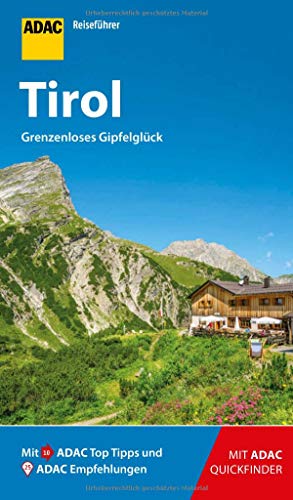 ADAC Reiseführer Tirol: Der Kompakte mit den ADAC Top Tipps und cleveren Klappenkarten ADAC Reiseführer Tirol: Der Kompakte mit den ADAC Top Tipps und cleveren Klappenkarten