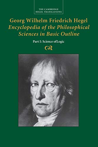 Georg Wilhelm Friedrich Hegel: Encyclopedia of the Philosophical Sciences in Basic Outline: Encyclopaedia of the Philosophical Sciences in Basic Outline (Cambridge Hegel Translations) von Cambridge University Press