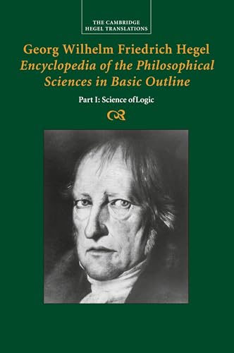 Georg Wilhelm Friedrich Hegel: Encyclopedia of the Philosophical Sciences in Basic Outline: Encyclopaedia of the Philosophical Sciences in Basic Outline (Cambridge Hegel Translations) von Cambridge University Press