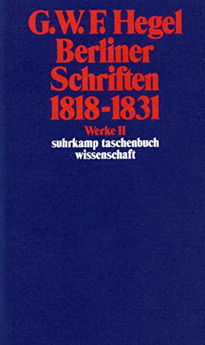 Werke in 20 Bänden mit Registerband: 11: Berliner Schriften 1818–1831 (suhrkamp taschenbuch wissenschaft)
