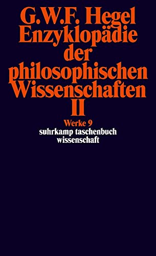 Werke in 20 Bänden mit Registerband: 9: Enzyklopädie der philosophischen Wissenschaften im Grundrisse 1830. Zweiter Teil. Die Naturphilosophie. Mit ... Band 9) (suhrkamp taschenbuch wissenschaft)