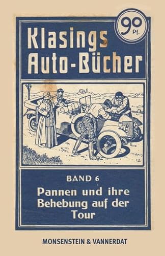 Klasings Auto-Bücher Band 6: Pannen und ihre Behebung auf der Tour