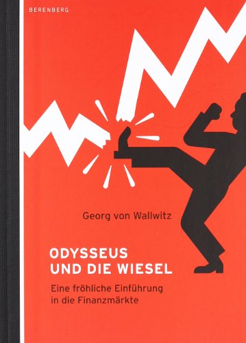 Odysseus und die Wiesel - Eine fröhliche Einführung in die Finanzmärkte