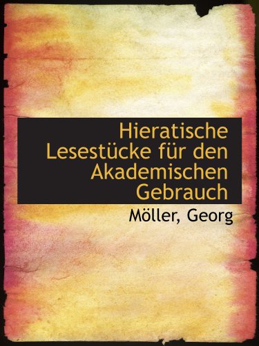 Hieratische Lesestücke für den Akademischen Gebrauch von BiblioBazaar