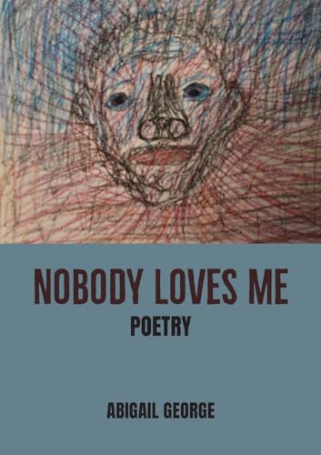 Nobody Loves Me: Poems von African Books Collective