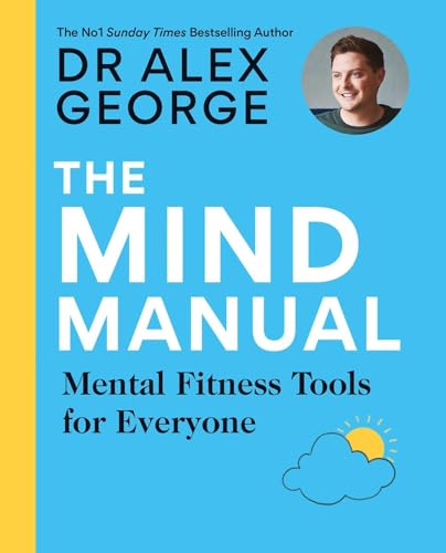 The Mind Manual: Mental Fitness Tools for Everyone (Dr Alex George) von Aster
